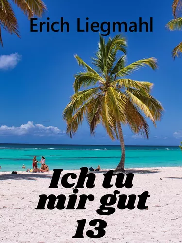 Ich tu mir gut 13