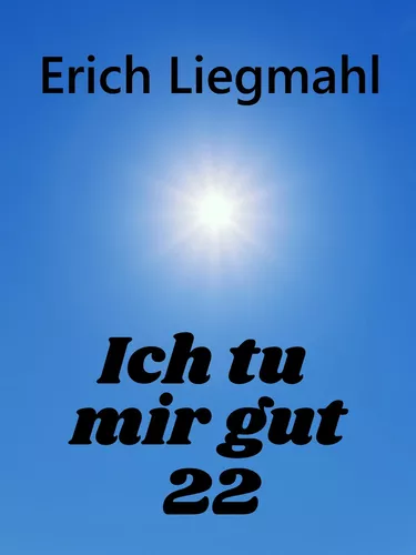 Ich tu mir gut 22