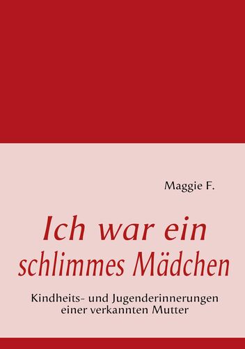 Ich war ein schlimmes Mädchen
