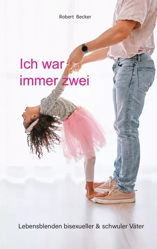 Ich war immer zwei