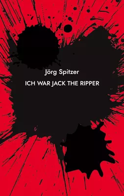 Ich war Jack the Ripper