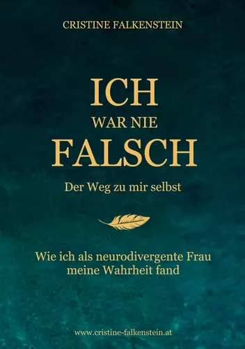 Ich war nie falsch - Der Weg zu mir selbst