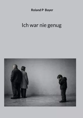 Ich war nie genug