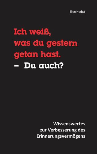 Ich weiß, was du gestern getan hast. – Du auch?