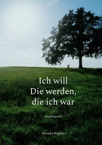 Ich will Die werden, die ich war