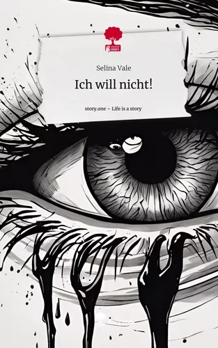 Ich will nicht!. Life is a Story - story.one