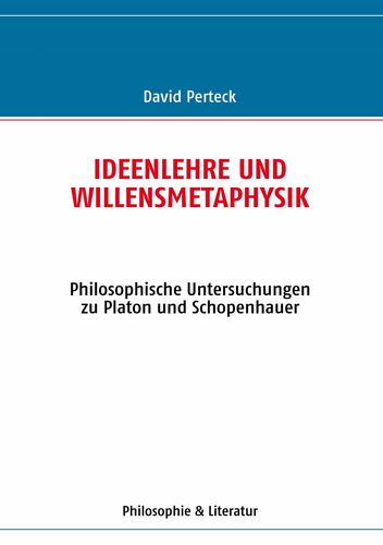 Ideenlehre und Willensmetaphysik