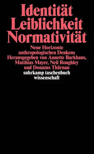 Identität, Leiblichkeit, Normativität