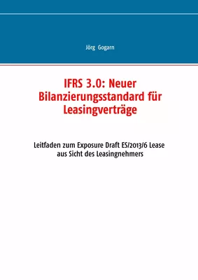 IFRS 3.0:: Neuer Bilanzierungsstandard für Leasingverträge