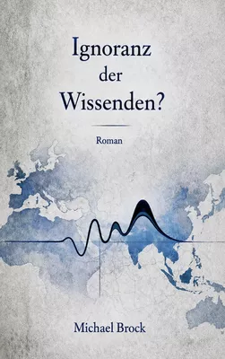 Ignoranz der Wissenden?