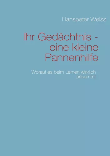 Ihr Gedächtnis - eine kleine Pannenhilfe