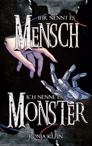 Ihr nennt es Mensch, ich nenne es Monster