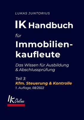 IK Handbuch für Immobilienkaufleute Teil 3 Kfm. Steuerung & Kontrolle