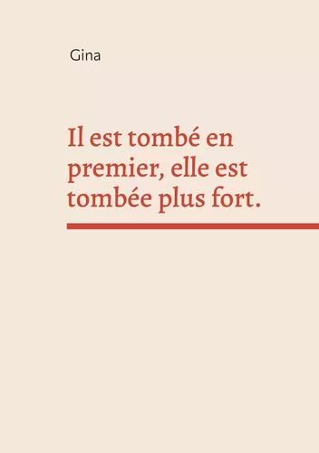 Il est tombé en premier, elle est tombée plus fort.