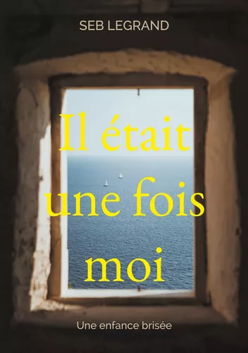 Il était une fois moi