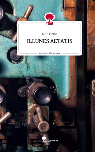 ILLUNES AETATIS. Life is a Story - story.one