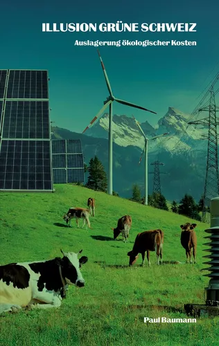 Illusion grüne Schweiz