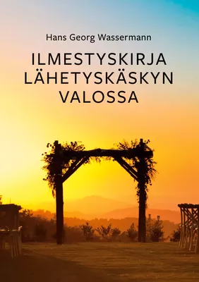 Ilmestyskirja Lähetyskäskyn valossa