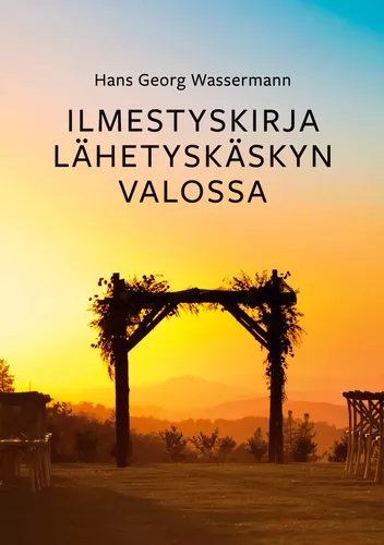 Ilmestyskirja Lähetyskäskyn valossa