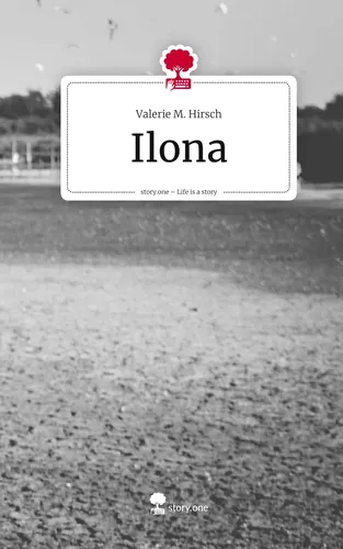 Ilona. Life is a Story - story.one