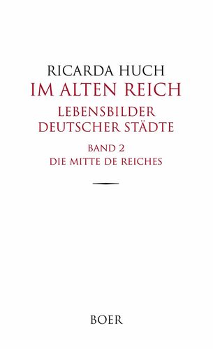 Im Alten Reich - Lebensbilder deutscher Städte, Band 2