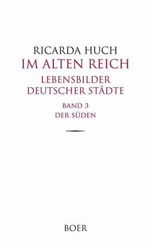 Im Alten Reich - Lebensbilder deutscher Städte, Band 3