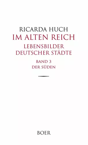 Im Alten Reich - Lebensbilder deutscher Städte, Band 3