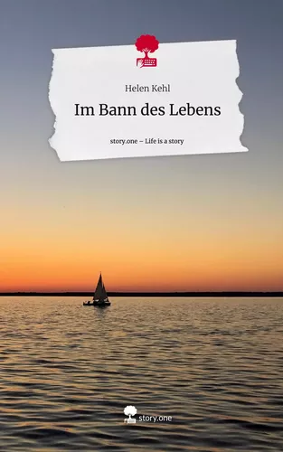 Im Bann des Lebens. Life is a Story - story.one