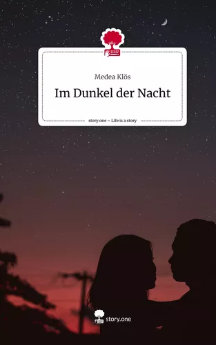 Im Dunkel der Nacht. Life is a Story - story.one