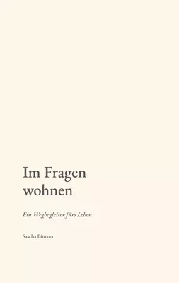 Im Fragen wohnen
