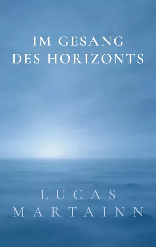 Im Gesang des Horizonts
