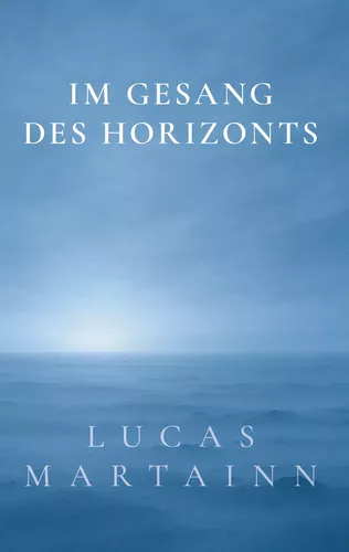 Im Gesang des Horizonts