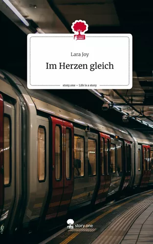 Im Herzen gleich. Life is a Story - story.one