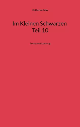 Im Kleinen Schwarzen Teil 10
