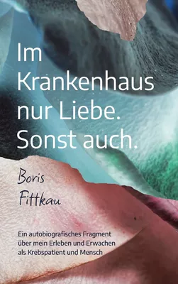 Im Krankenhaus nur Liebe. Sonst auch.