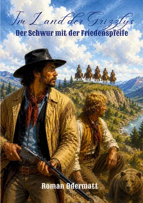 Im Land der Grizzlys - Der Schwur mit der Friedenspfeife