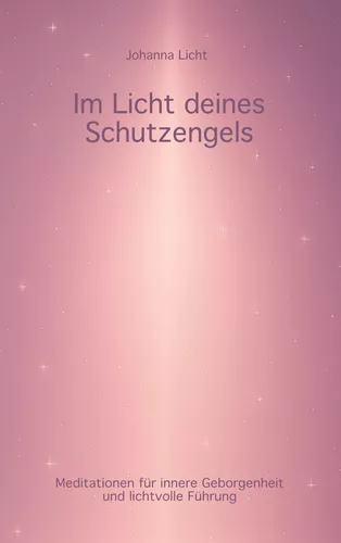 Im Licht deines Schutzengels