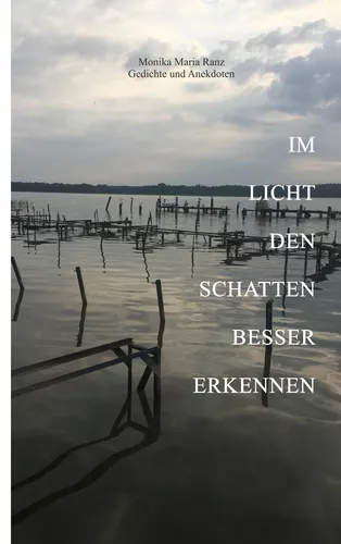 Im Licht den Schatten besser erkennen