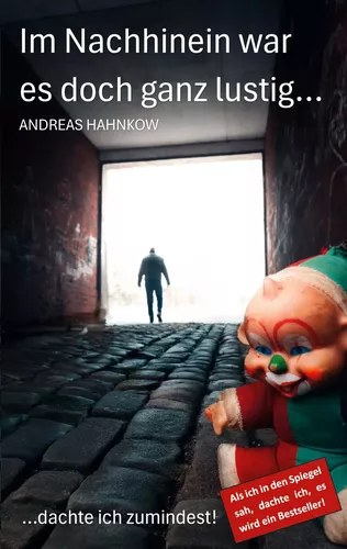 Im Nachhinein war es doch ganz lustig...