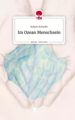 Im Ozean Menschsein. Life is a Story - story.one
