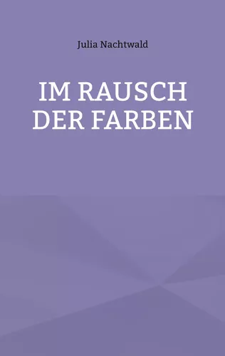 Im Rausch der Farben