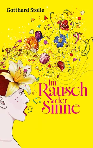 Im Rausch der Sinne