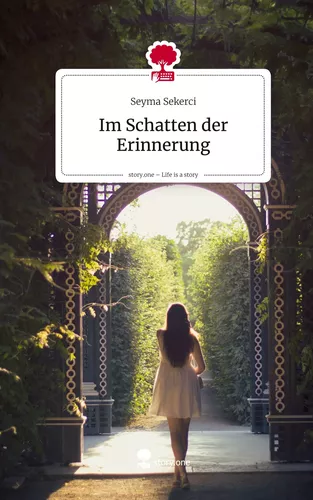Im Schatten der      Erinnerung. Life is a Story - story.one