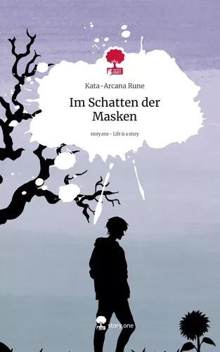 Im Schatten der Masken. Life is a Story - story.one