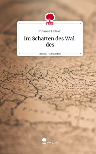 Im Schatten des Waldes. Life is a Story - story.one