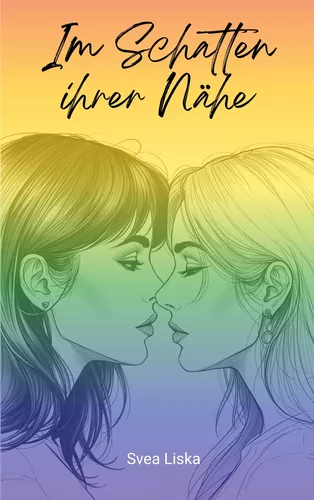 Im Schatten ihrer Nähe