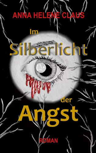 Im Silberlicht der Angst