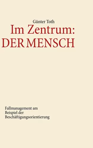 Im Zentrum:  Der Mensch