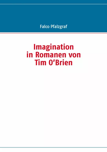 Imagination in Romanen von Tim O’Brien