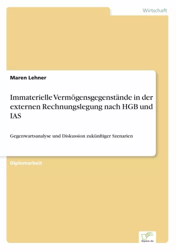 Immaterielle Vermögensgegenstände in der externen Rechnungslegung nach HGB und IAS